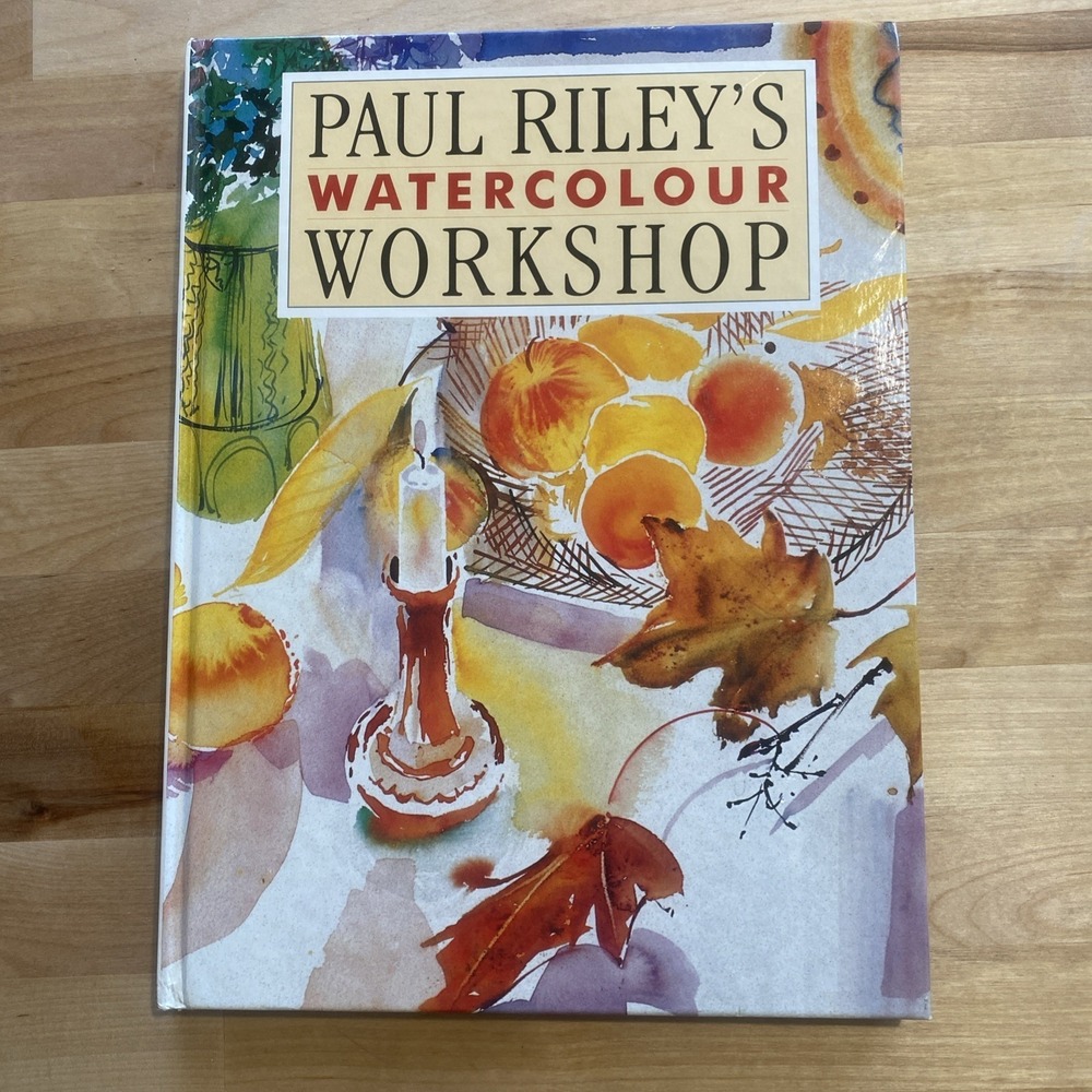 Paul Riley's Watercolour Workshop by Riley, Paul 2001 Hardcover Book Watercolor